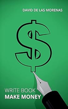 Paperback Write Book, Make Money: Monetize Your Existing Knowledge and Publish a Bestselling eBook Book