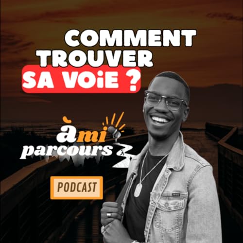 Comment trouver sa voie [Hors-S&eacute;rie] - 3 &eacute;tapes pour trouver sa voie