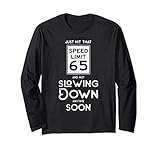 Happy 65th Birthday Speed Limit Sign 65 Long Sleeve T-Shirt