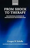  From Shock to Therapy: The Political Economy of Postsocialist Transformation (Unu/Wider Studies in Development Economics)
