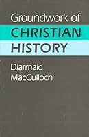 Groundwork of Christian History 0716204347 Book Cover