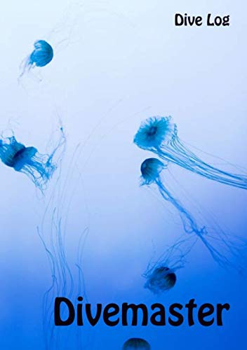 Divemaster: Tauchlogbuch A5 / deutsch / 110 Seiten / Notizbuch / Pro Seite ein Tauchgang / Quallen