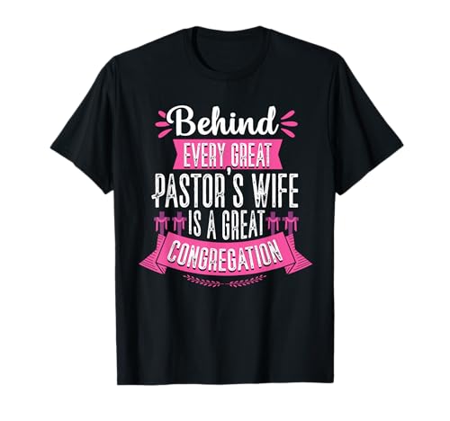Pastor's Wife Appreciation congregation Church Christian T-Shirt