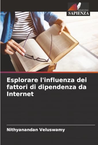Esplorare l'influenza dei fattori di dipendenza da Internet