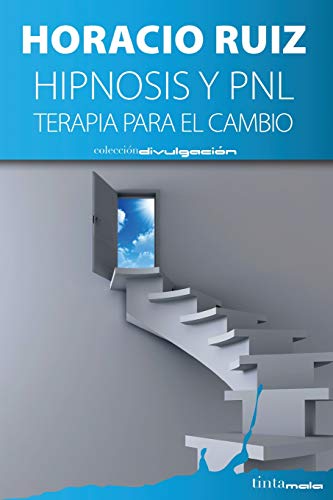 Hipnosis y PNL: Herramienta para el cambio: Terapia para el cambio