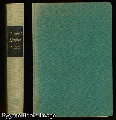 Nicholas Horthy The confidential papers of Admiral Horthy: Amazon.co.uk: Nicholas ...