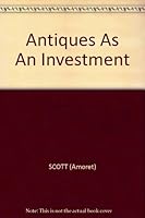 Antiques As An Investment B000LAQAZI Book Cover