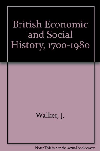 British Economic and Social History, 1700-1980