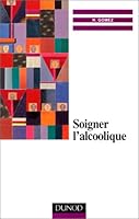 Soigner l'alcoolique 2100032585 Book Cover