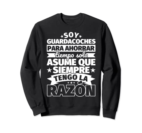 Soy guardacoches para ahorrar tiempo Sudadera