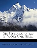  Die Festdekoration in Wort Und Bild...