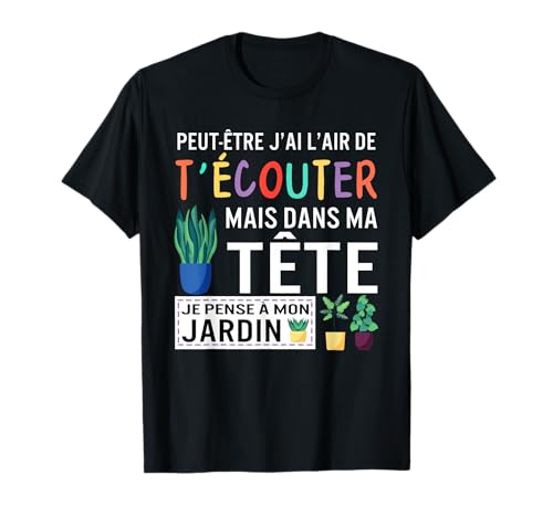 Tee Shirt Jardinier jardinage femme jardin humour cadeau Fan T-Shirt