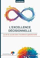 L' excellence D?cisionnelle : La Cl? du Succ?s Dans l'excellence Op?rationnelle 1654613185 Book Cover