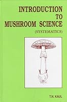 Introduction to Mushroom Science: (Systematics) 1886106959 Book Cover
