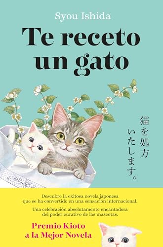 Te receto un gato: El bestseller japonés que ha engatusado a lectores en todo el mundo (Planeta ...