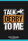 Photo Gallery funny horse riding talk derby to me notebook: journaling 6x9 120 pages| perfect gift for adults and kids for any gift giving occasion Photo Gallery funny horse riding talk derby to me notebook: journaling 6x9 120 pages| perfect gift for adults and kids for any gift giving occasion