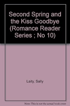 Hardcover Second Spring/The Kiss Goodbye (Romance Reader Series #10) Book