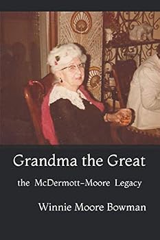 Paperback Grandma the Great: the McDermott-Moore Legacy Book