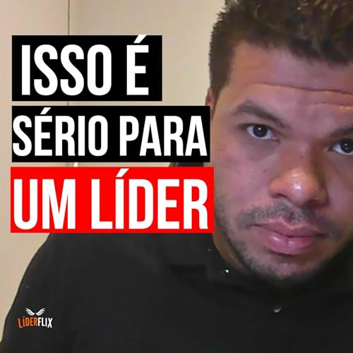 #290 - Os SEGREDOS REAIS de Como ser um BOM L&Iacute;DER com INTELIG&Ecirc;NCIA EMOCIONAL na Lideran&ccedil;a e Gest&atilde;o de Pessoas