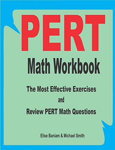 PERT Math Workbook: The Most Effective Exercises and Review PERT Math Questions