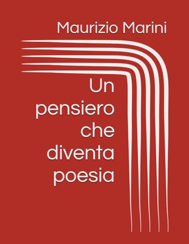 Un pensiero che diventa poesia (Italian Edition)