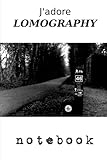 J\'Adore Lomography Notebook: Journal Scrapbook Hobby Diary 6x9 120 pages