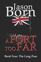 A Fort Too Far 1724143344 Book Cover