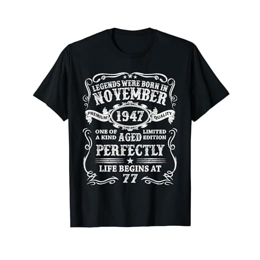 Las Leyendas Nacen En Noviembre 1947 77 Años Hecho En 1947 Camiseta