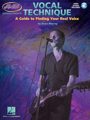 Vocal Technique: A Guide to Finding Your Real Voice (Book & Online Audio)