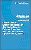 Dissertation: Erfolgsaussichten der ambulanten Behandlung von Suchtkranken mit Apomorphin, 1984: Ergebnisse einer Nachuntersuchung von 53 Patienten einer Allgemeinpraxis