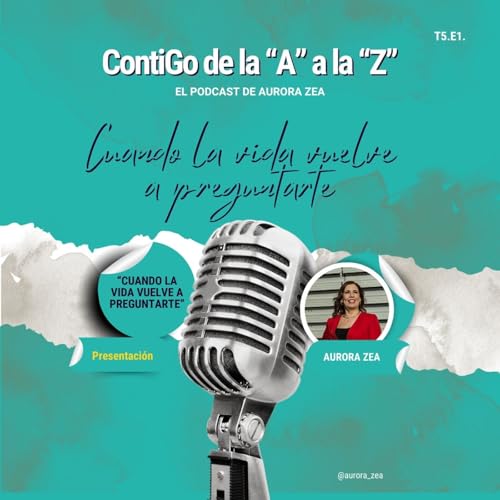 Cuando la vida vuelve a preguntarte - Aurora Zea - Contigo de la A a la Z