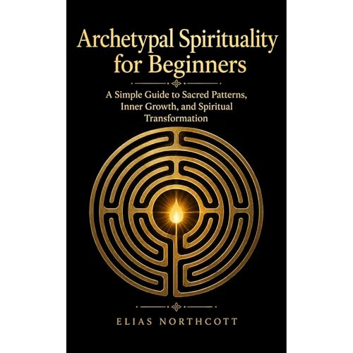 Archetypal Spirituality for Beginners Audiolibro Por Elias Northcott arte de portada
