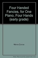 Four Handed Fancies, for One Piano, Four Hands (early grade) B002NCY9M8 Book Cover