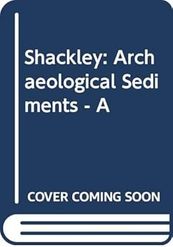 Hardcover Archaeological Sediments: A Survey of Analytical Methods Book