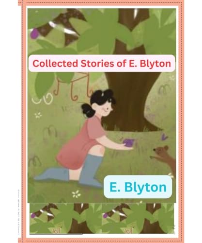 Collected Stories of E. Blyton (English Edition)