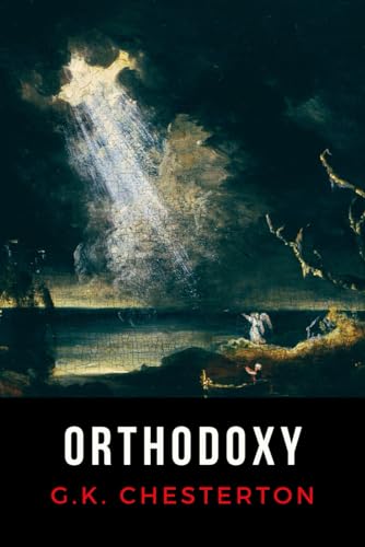 Orthodoxy: LARGE PRINT BOOK - Chesterton's Endu... B0D6NBRPK6 Book Cover