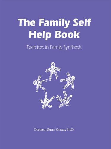 The Family Self Help Book: Exercises in Family Synthesis