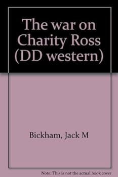 Hardcover The war on Charity Ross (DD western) Book