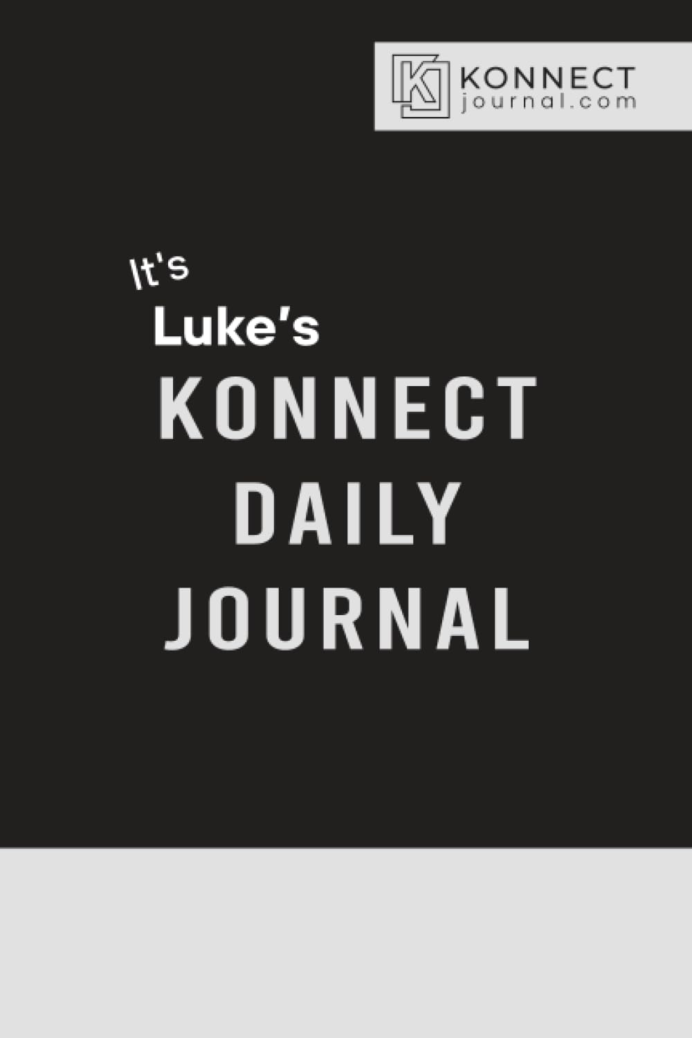 it’s Luke’s Konnect Daily Journal