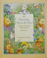 Friendship Saves the Day a Story of Frie B0017KR320 Book Cover