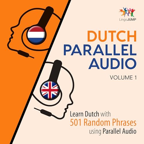 『Dutch Parallel Audio: Learn Dutch with 501 Random Phrases Using Parallel Audio, Volume 1』のカバーアート