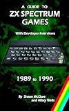zx spectrum emulator  A Guide to ZX Spectrum Games - 1989 to 1990 (English Edition)