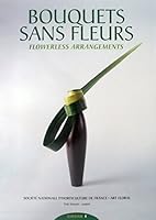 Bouquets Sans Fleurs: Flowerless Arrangements 2913793010 Book Cover