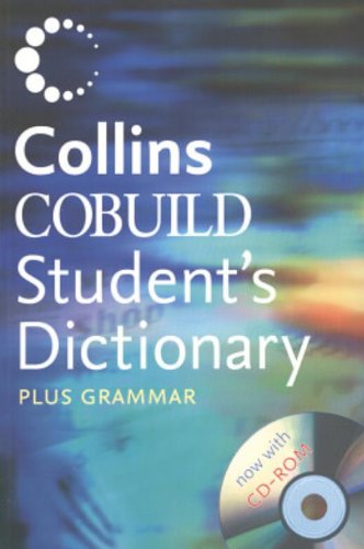 Collins Cobuild Student's Dictionary Plus Grammar Collins Cobuild Student's Dictionary Plus Grammar