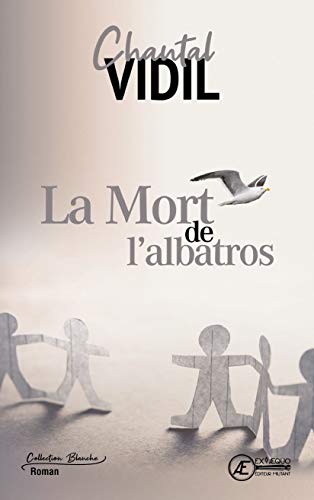 Amazon Com La Mort De L Albatros Roman French Edition Ebook Vidil Chantal Kindle Store