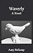 Waverly: A Novel