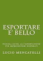 Esportare è bello 1522819738 Book Cover