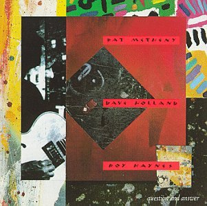 Question and Answer [Audio CD] Pat Methany with Dave Holland & Roy Haynes