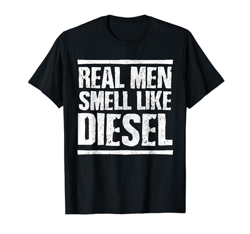 Real Men Smell Like Diesel - Trucker Truck Driver Gift T-shirt