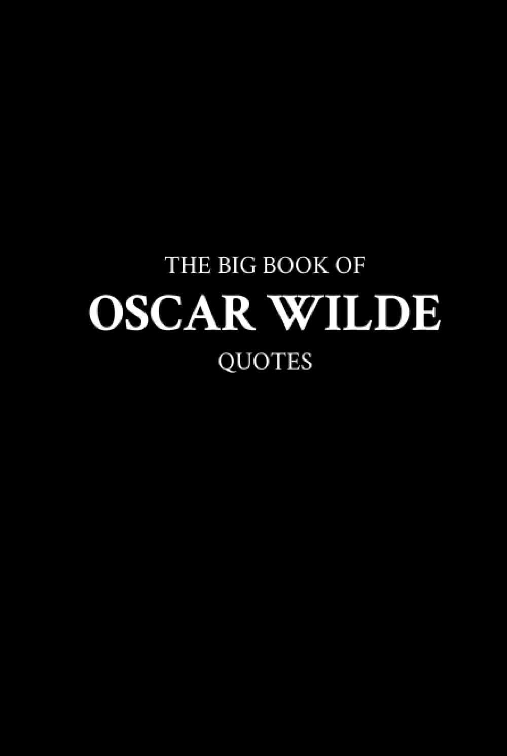 The Big Book of Oscar Wilde Quotes      Hardcover – March 21, 2023
